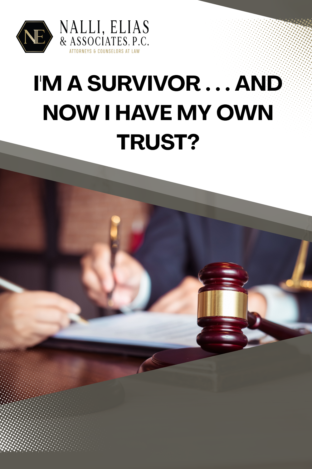 I'm a Survivor... And Now I have my Own Trust?